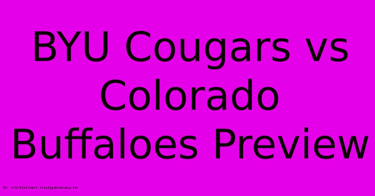 BYU Cougars Vs Colorado Buffaloes Preview