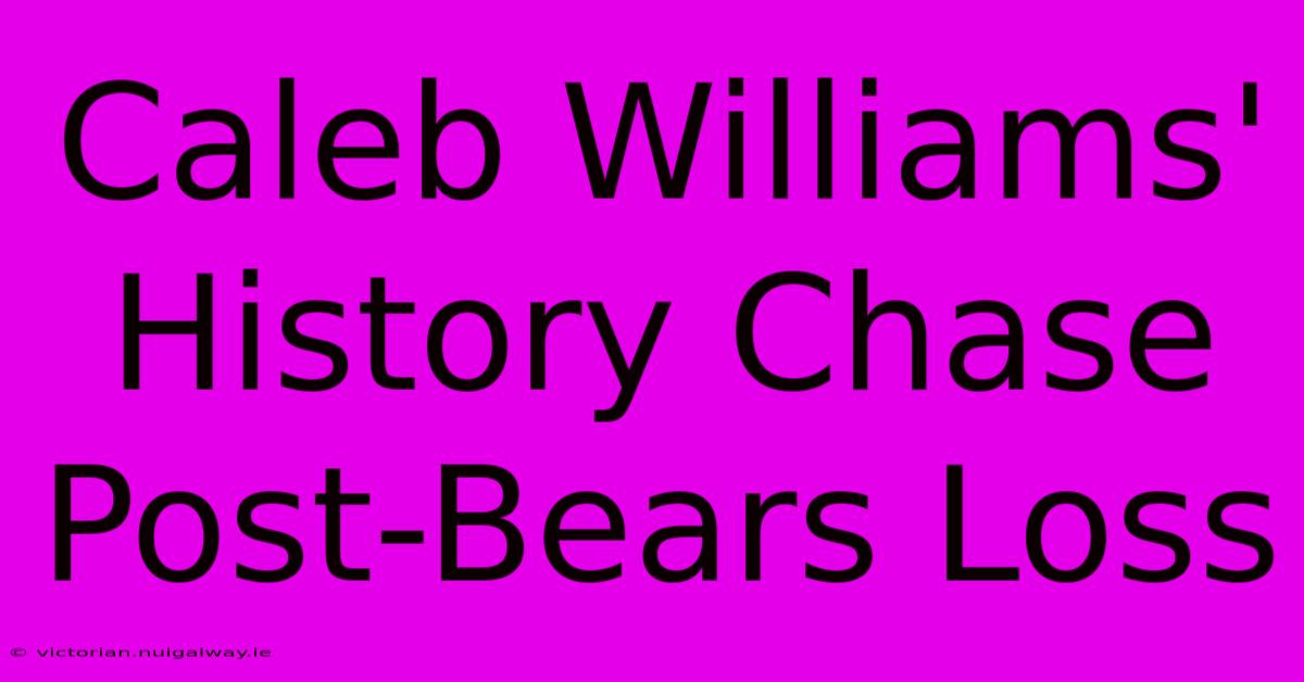 Caleb Williams' History Chase Post-Bears Loss