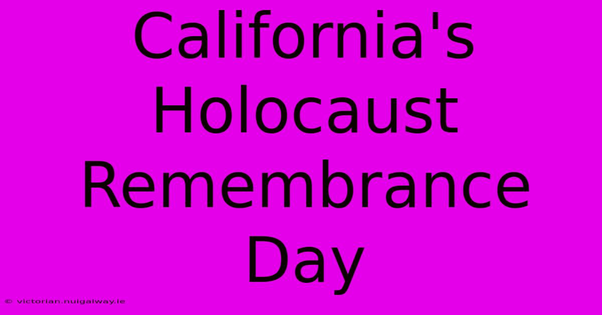 California's Holocaust Remembrance Day