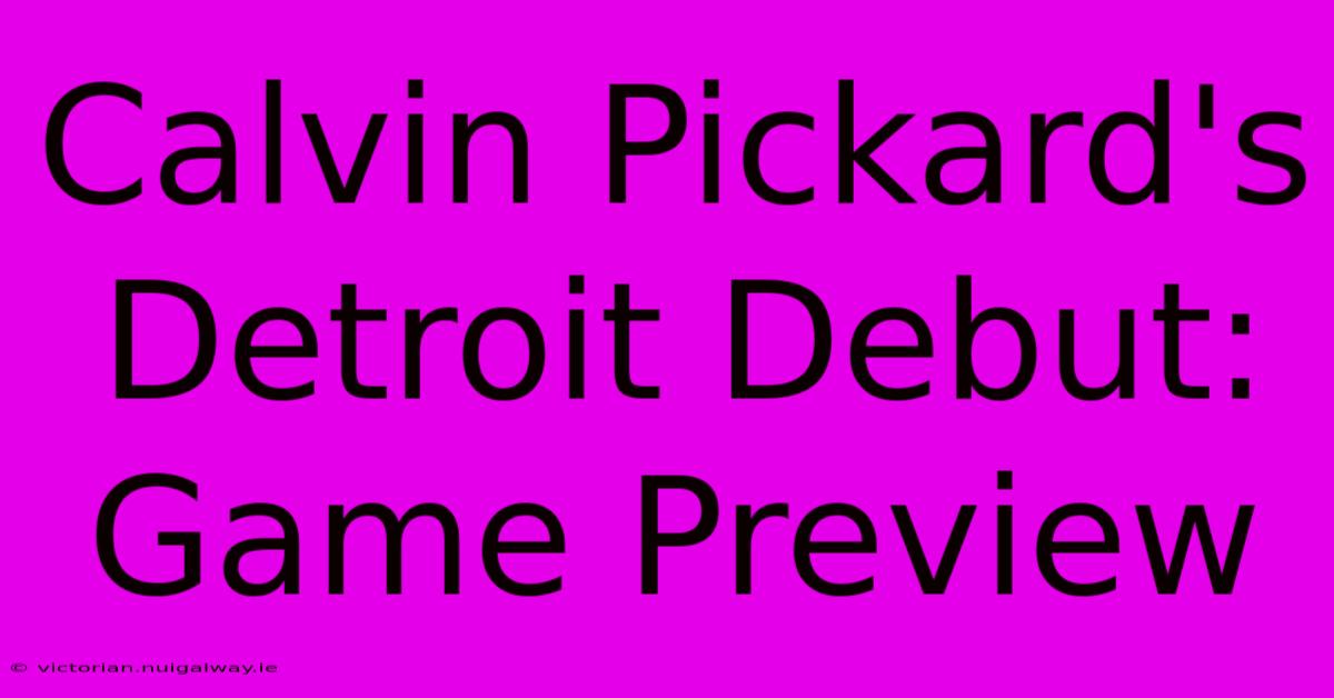 Calvin Pickard's Detroit Debut: Game Preview