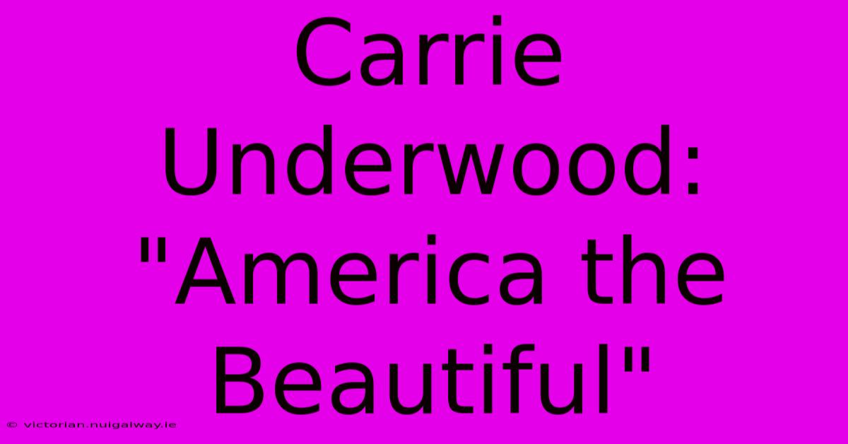 Carrie Underwood: 