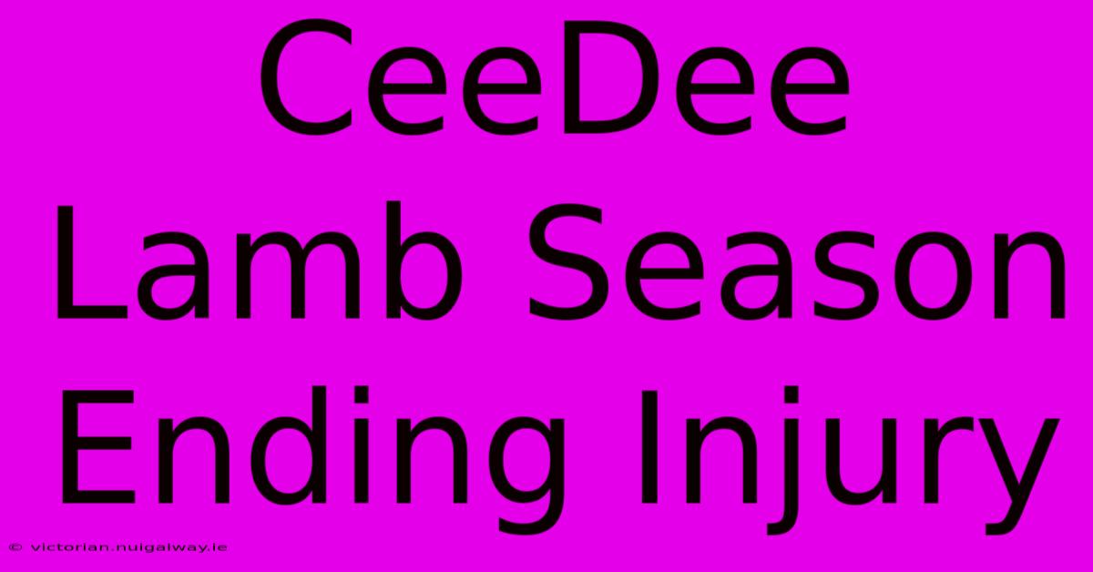 CeeDee Lamb Season Ending Injury