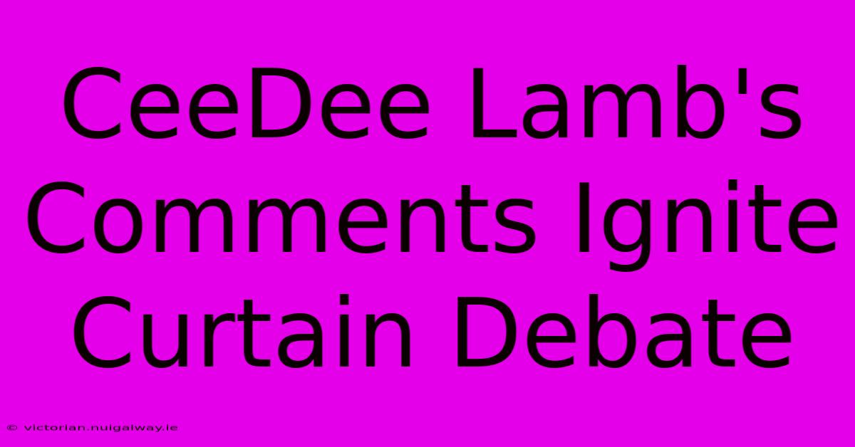 CeeDee Lamb's Comments Ignite Curtain Debate 