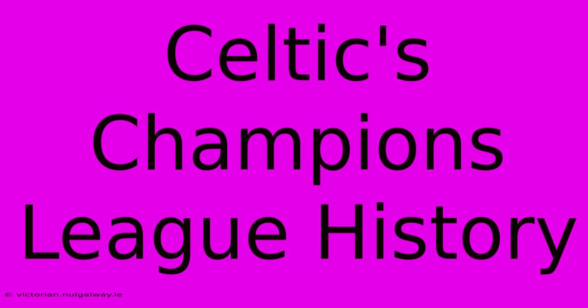 Celtic's Champions League History