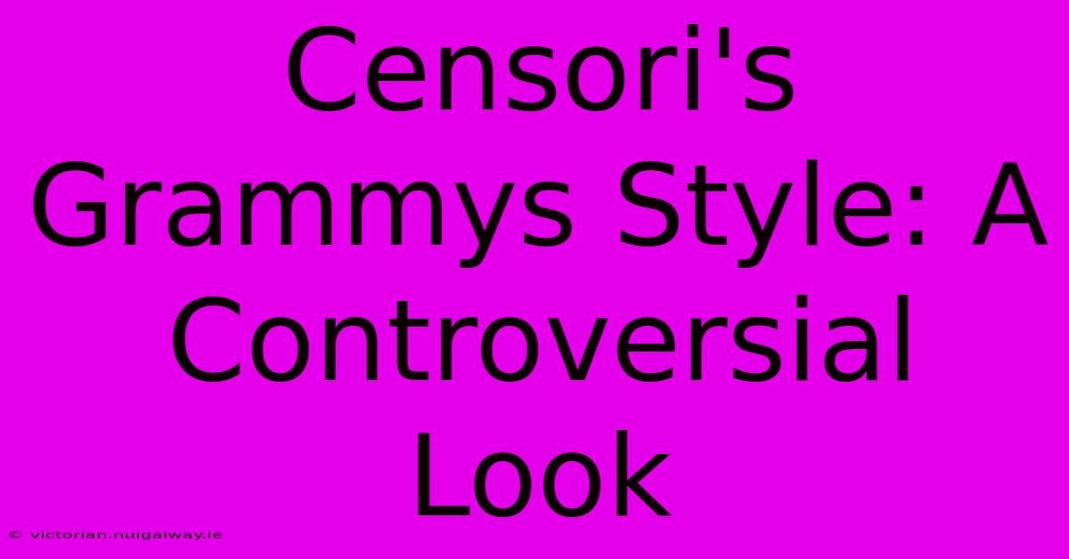 Censori's Grammys Style: A Controversial Look