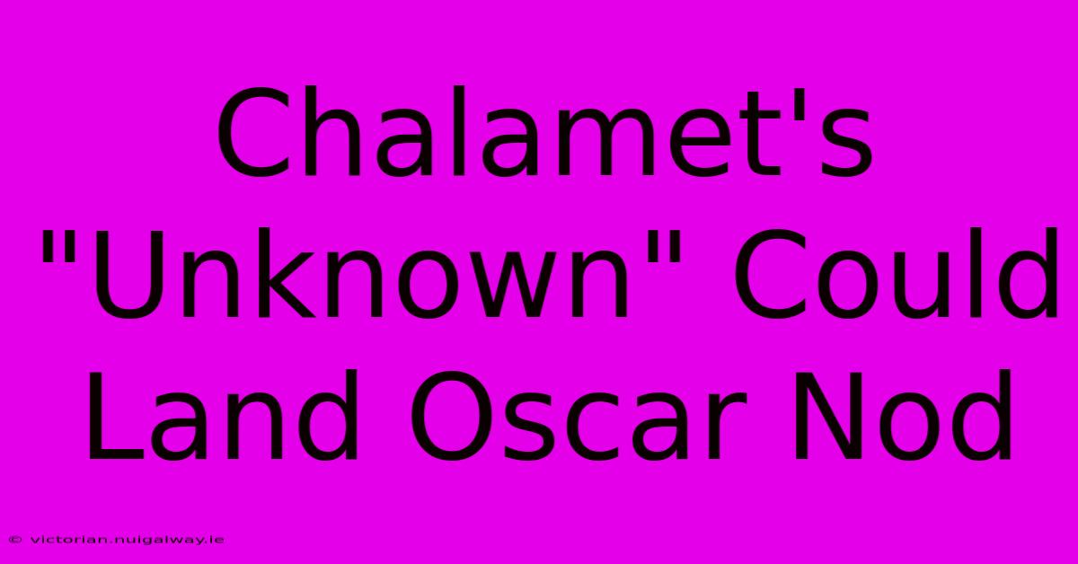 Chalamet's 