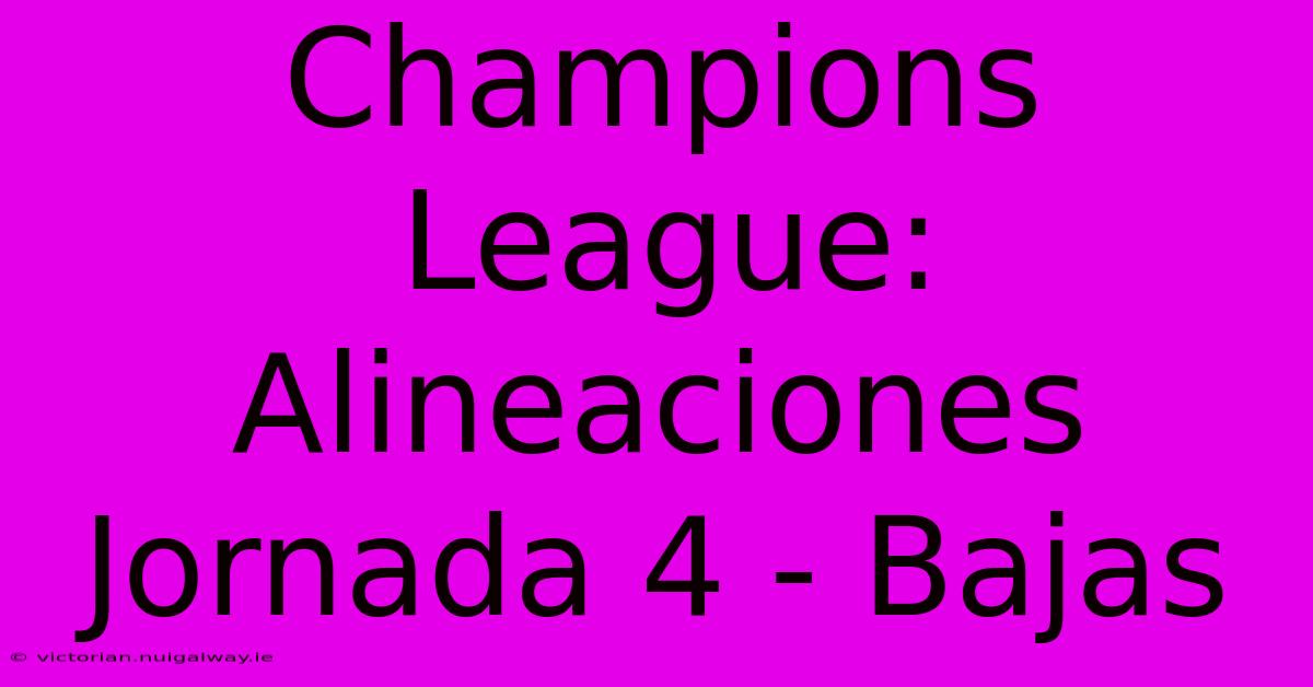 Champions League: Alineaciones Jornada 4 - Bajas