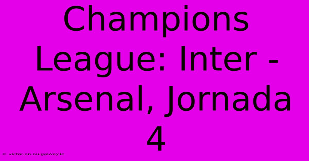 Champions League: Inter - Arsenal, Jornada 4