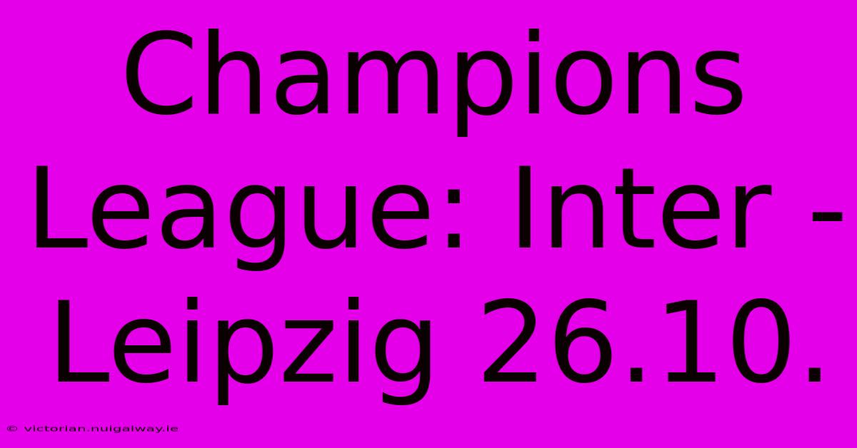 Champions League: Inter - Leipzig 26.10.