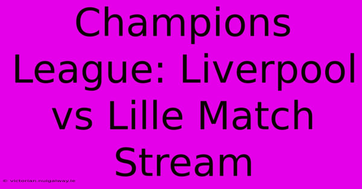 Champions League: Liverpool Vs Lille Match Stream