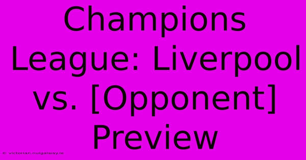 Champions League: Liverpool Vs. [Opponent] Preview