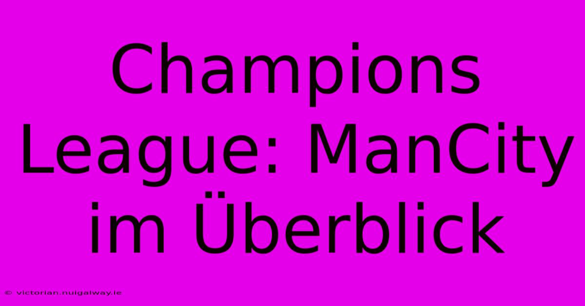 Champions League: ManCity Im Überblick