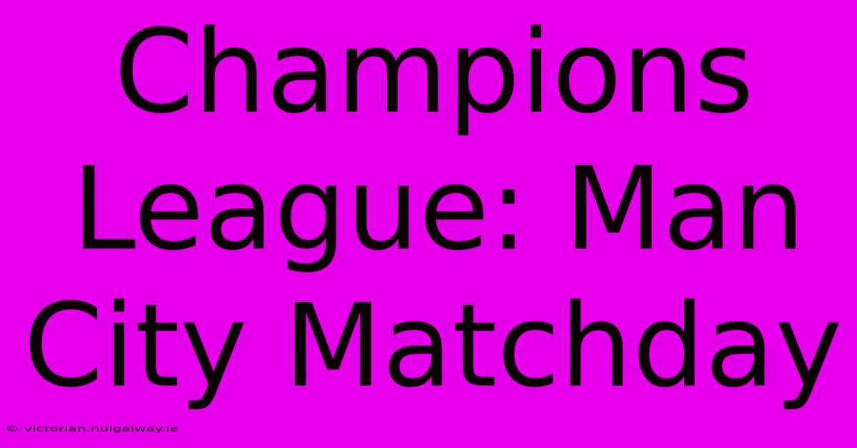 Champions League: Man City Matchday