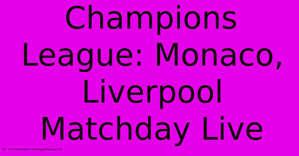 Champions League: Monaco, Liverpool Matchday Live