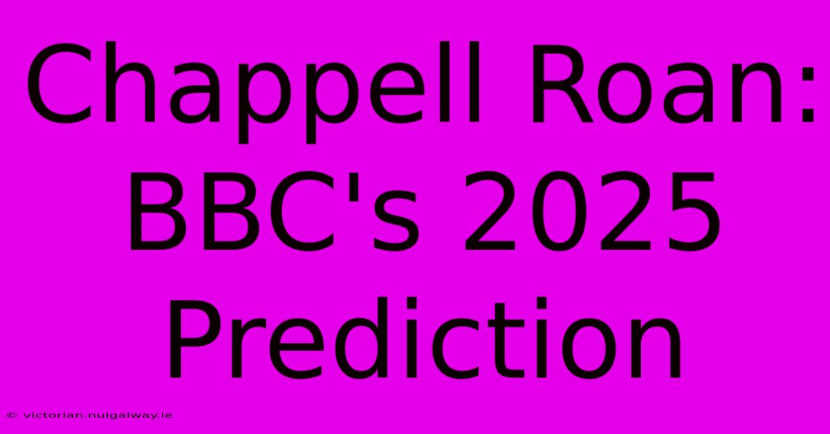 Chappell Roan: BBC's 2025 Prediction