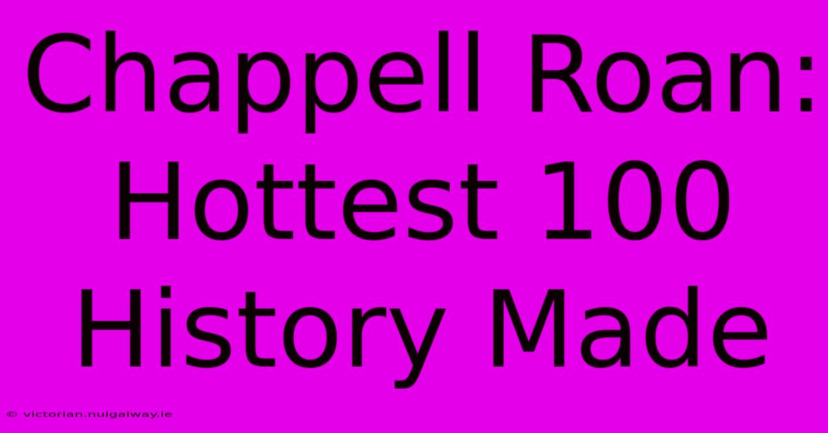 Chappell Roan: Hottest 100 History Made