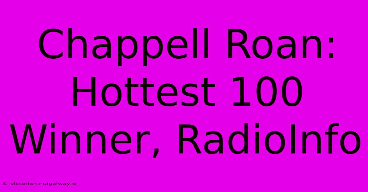 Chappell Roan: Hottest 100 Winner, RadioInfo