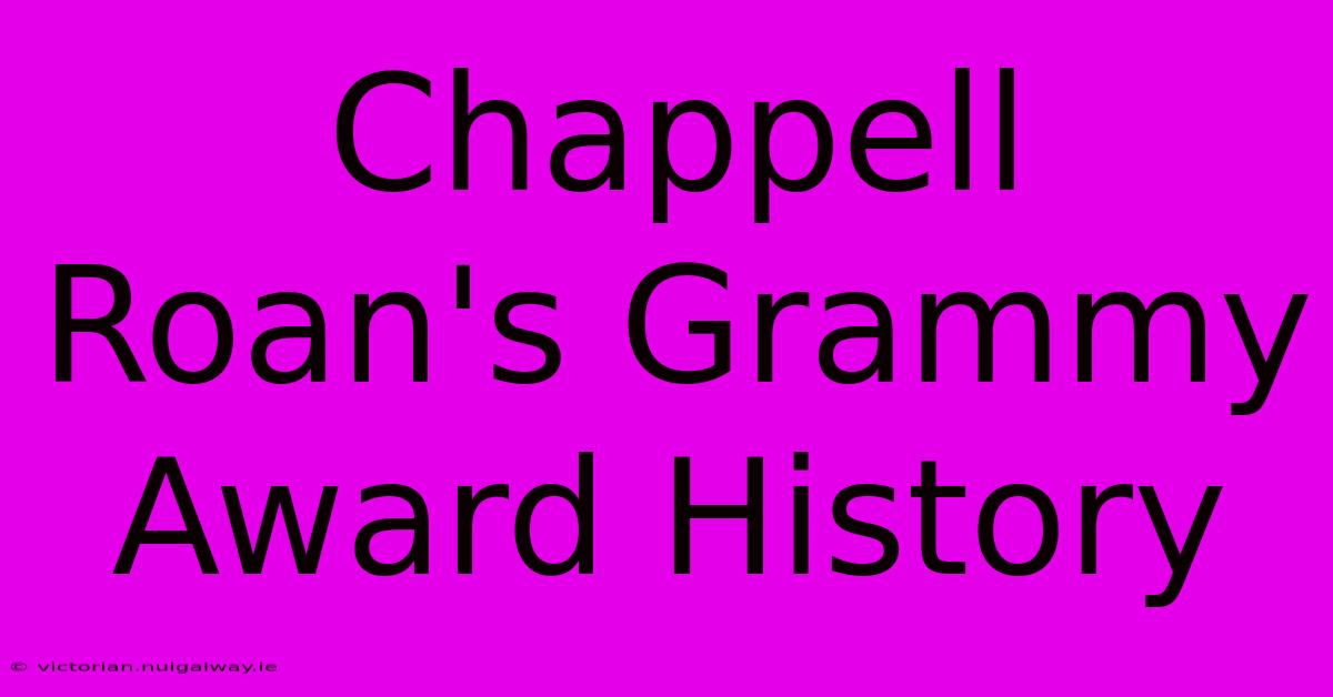 Chappell Roan's Grammy Award History