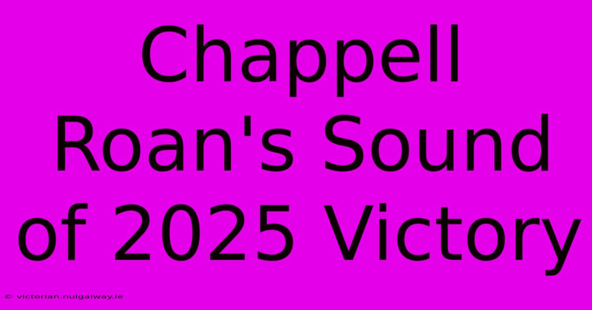 Chappell Roan's Sound Of 2025 Victory