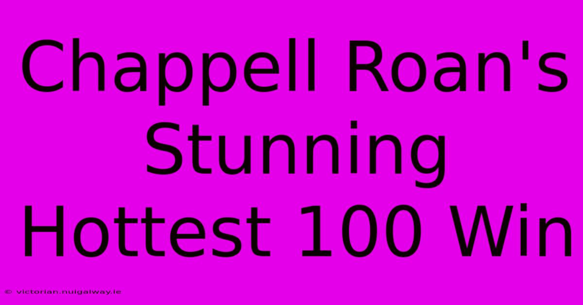 Chappell Roan's Stunning Hottest 100 Win