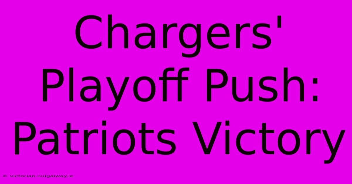 Chargers' Playoff Push: Patriots Victory