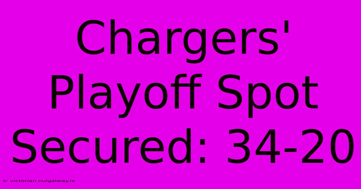 Chargers' Playoff Spot Secured: 34-20