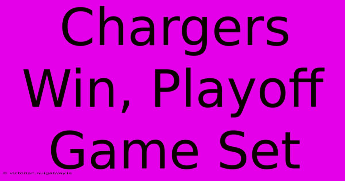 Chargers Win, Playoff Game Set