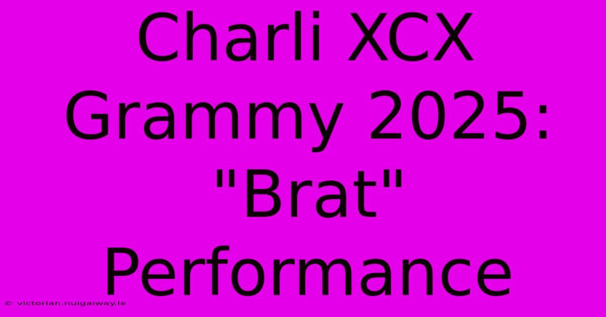 Charli XCX Grammy 2025: 