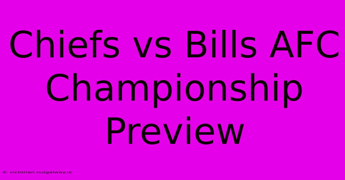 Chiefs Vs Bills AFC Championship Preview