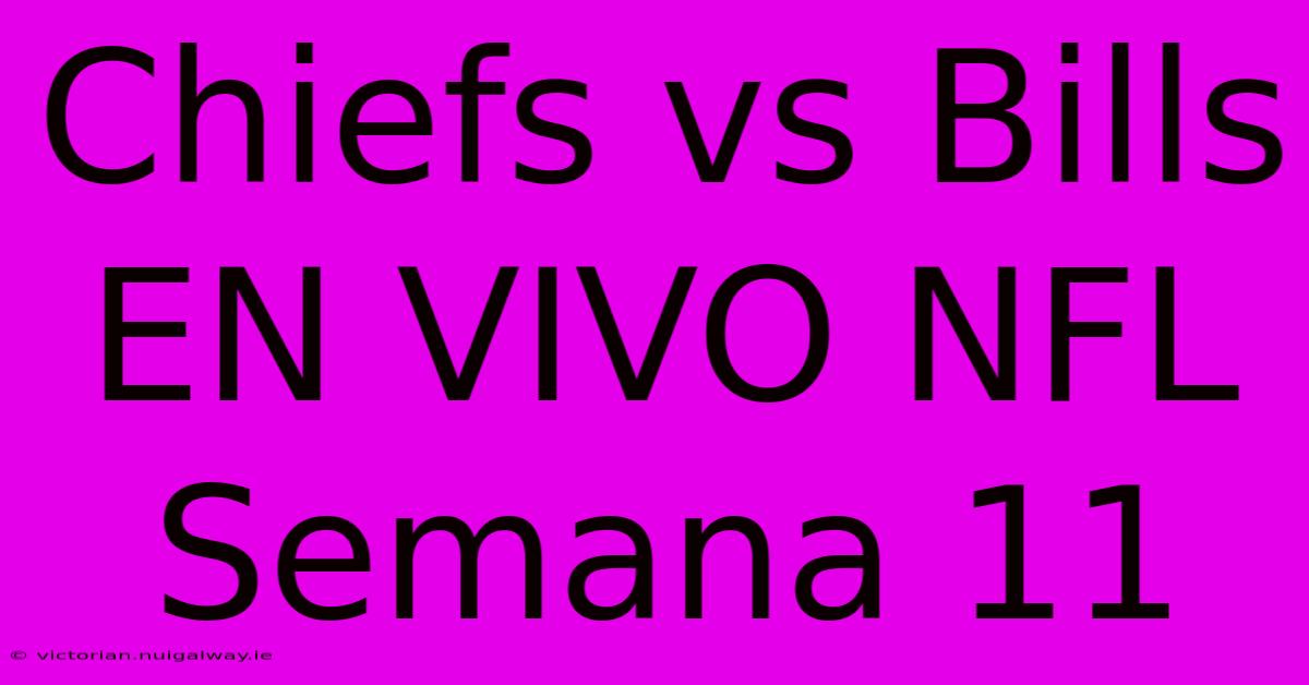 Chiefs Vs Bills EN VIVO NFL Semana 11