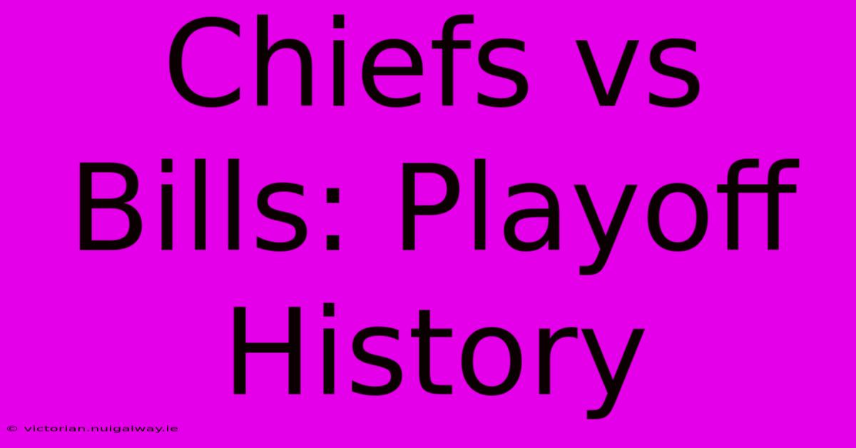 Chiefs Vs Bills: Playoff History