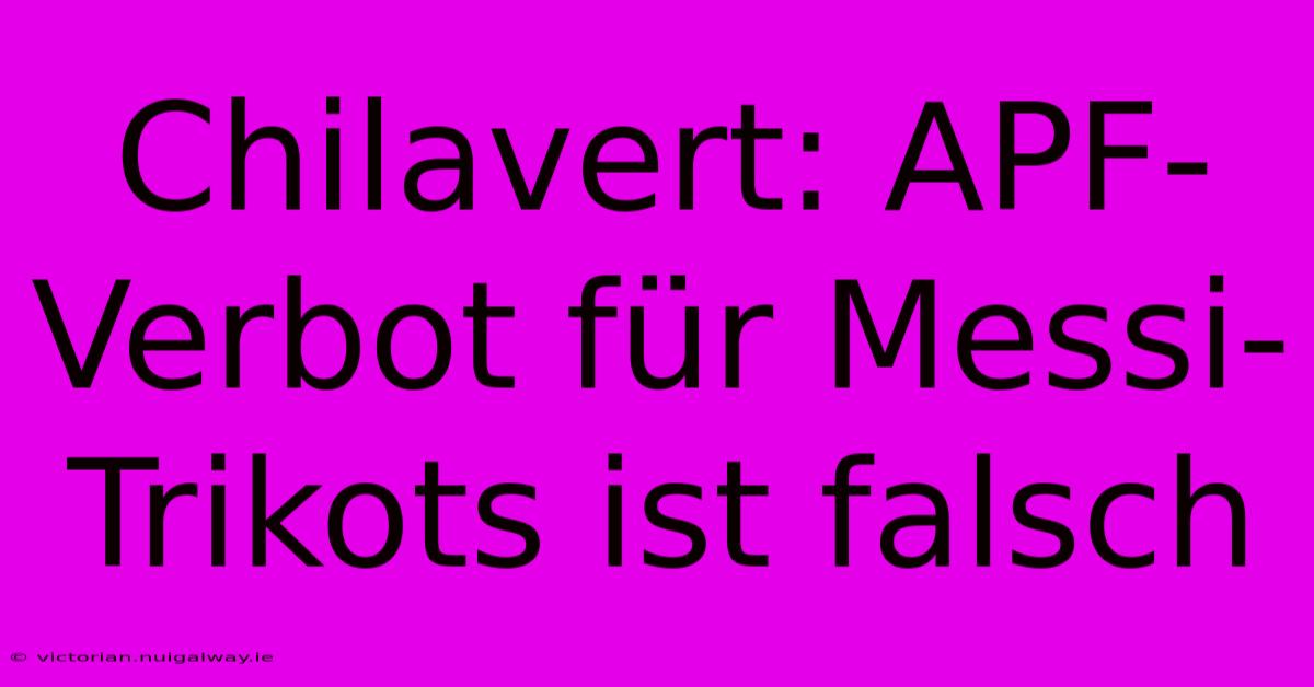 Chilavert: APF-Verbot Für Messi-Trikots Ist Falsch