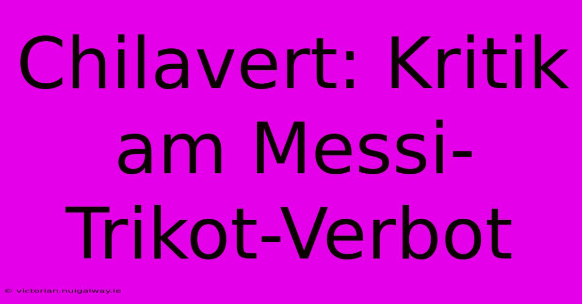 Chilavert: Kritik Am Messi-Trikot-Verbot