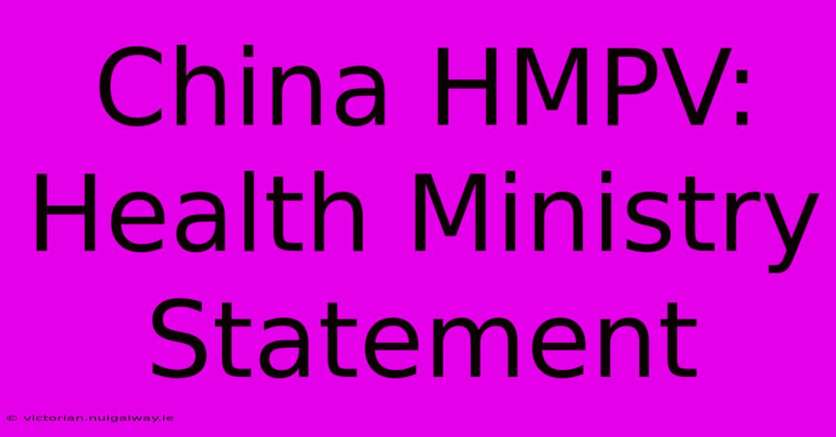 China HMPV: Health Ministry Statement