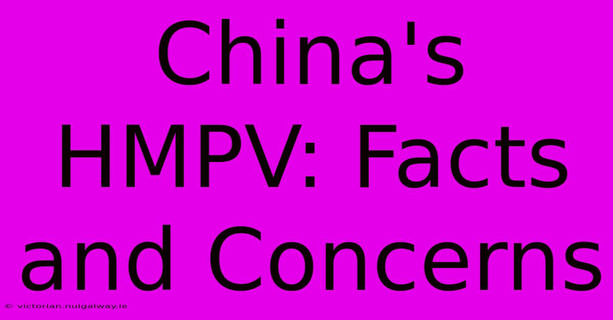 China's HMPV: Facts And Concerns