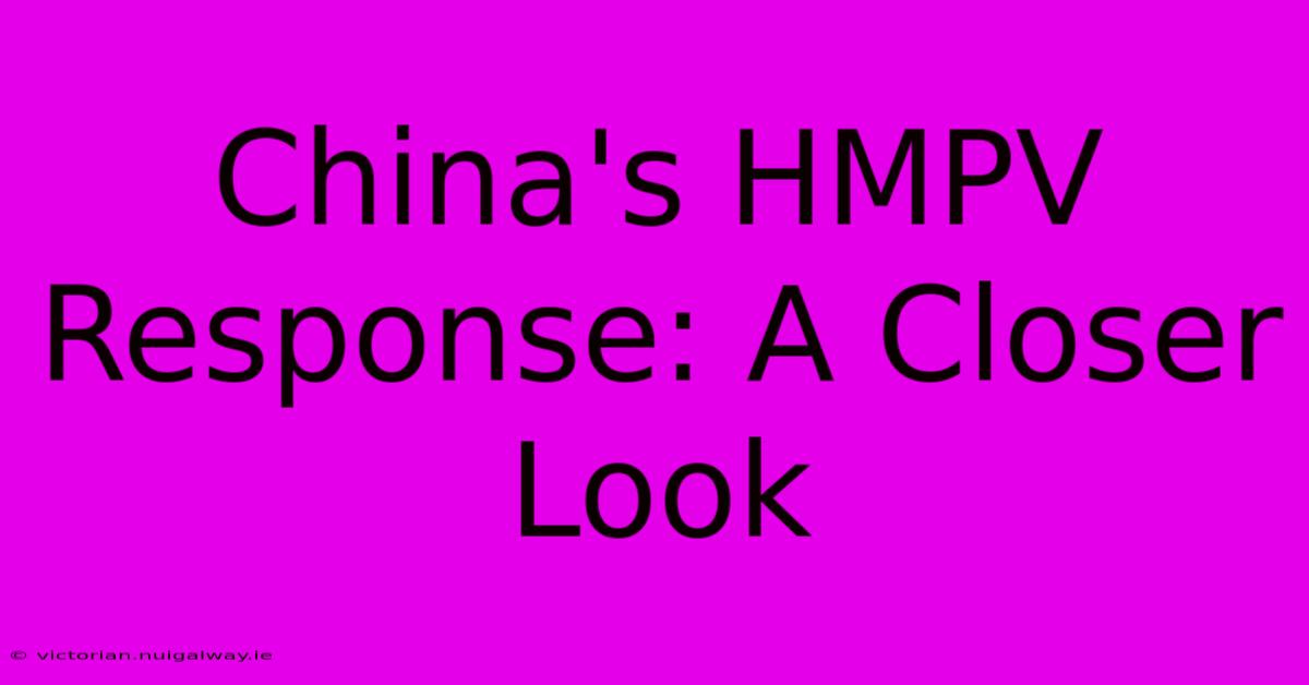 China's HMPV Response: A Closer Look