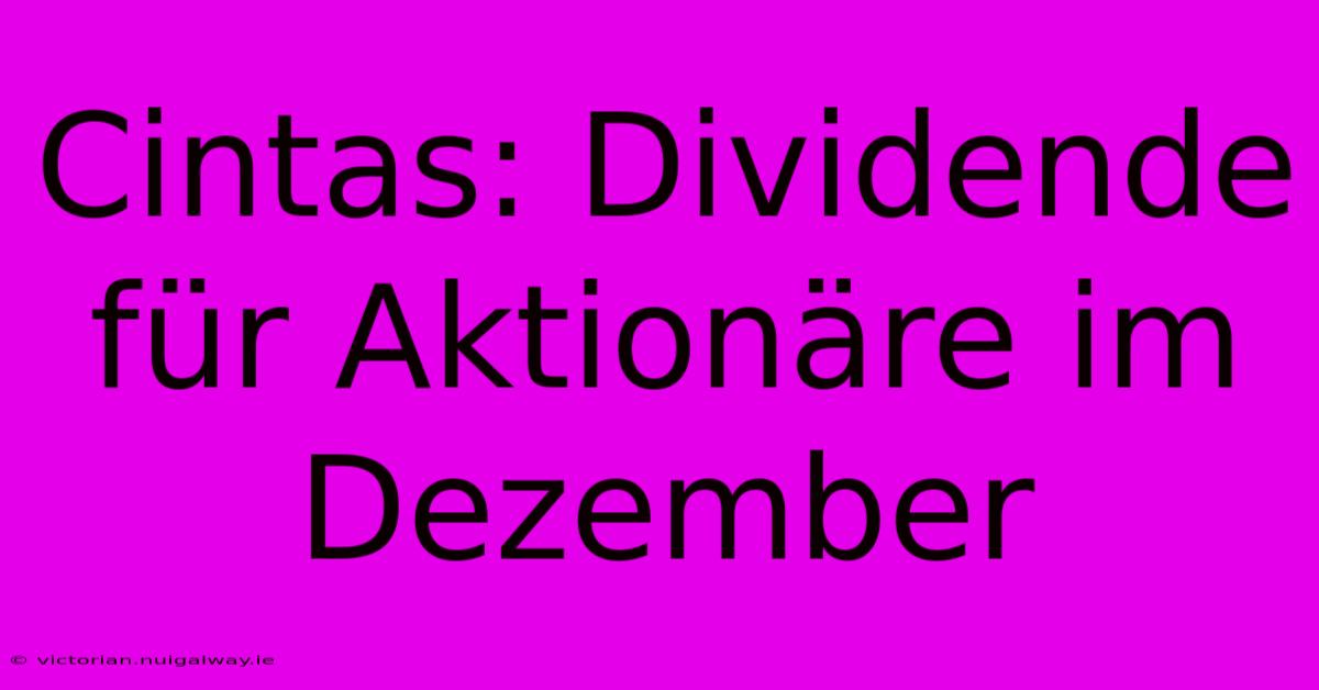 Cintas: Dividende Für Aktionäre Im Dezember 