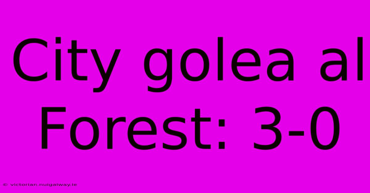 City Golea Al Forest: 3-0