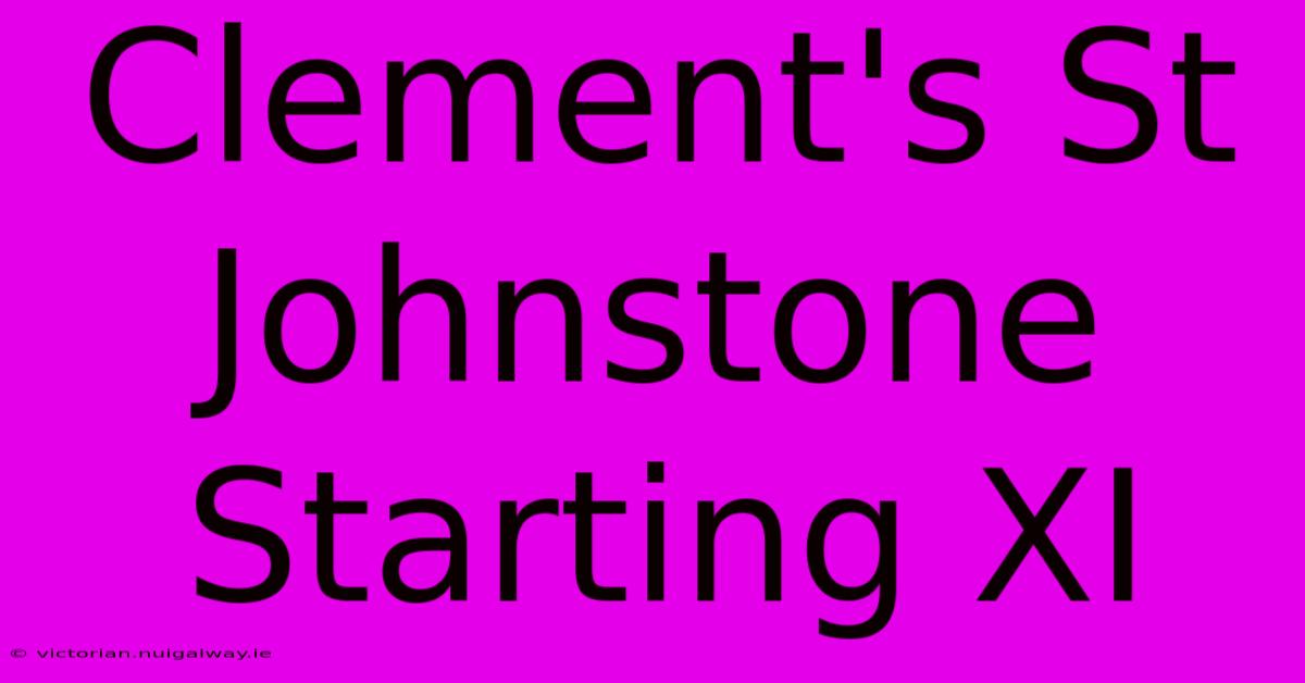 Clement's St Johnstone Starting XI