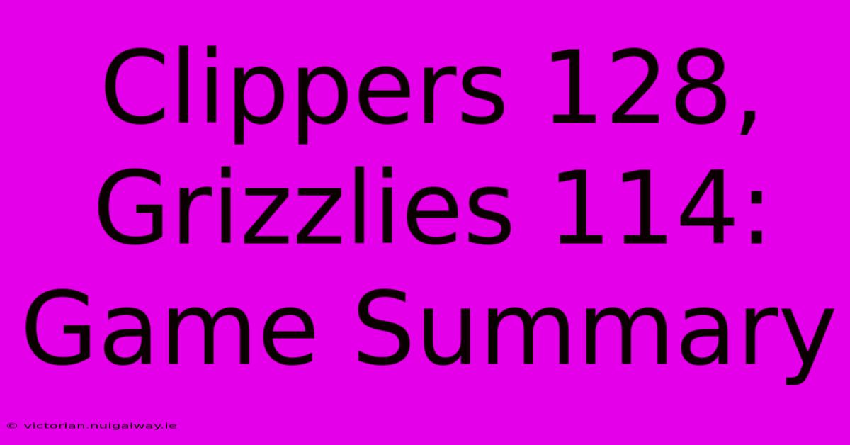 Clippers 128, Grizzlies 114: Game Summary