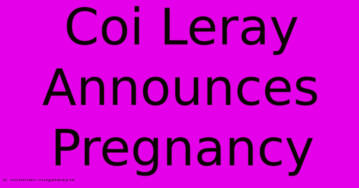 Coi Leray Announces Pregnancy