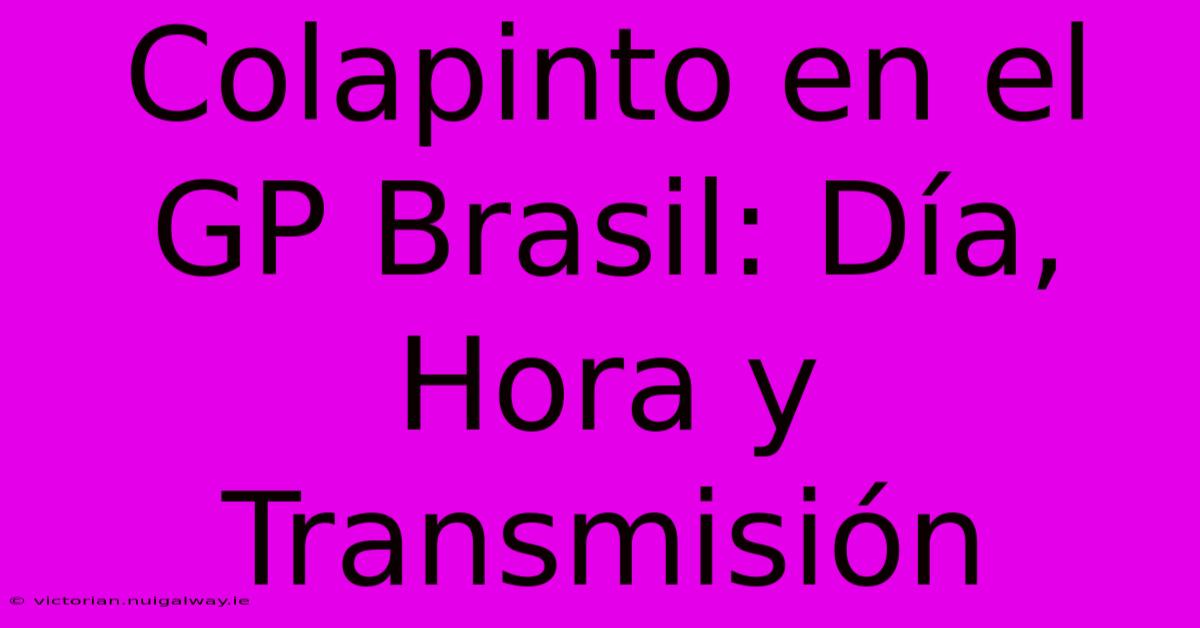 Colapinto En El GP Brasil: Día, Hora Y Transmisión 