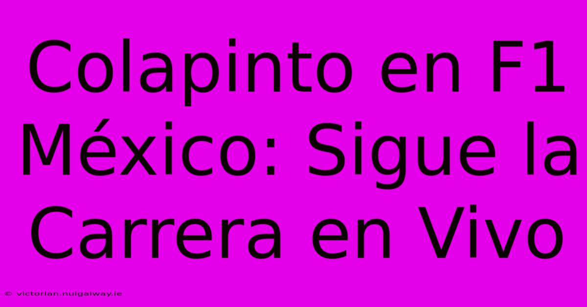 Colapinto En F1 México: Sigue La Carrera En Vivo