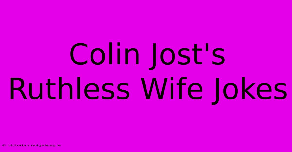 Colin Jost's Ruthless Wife Jokes