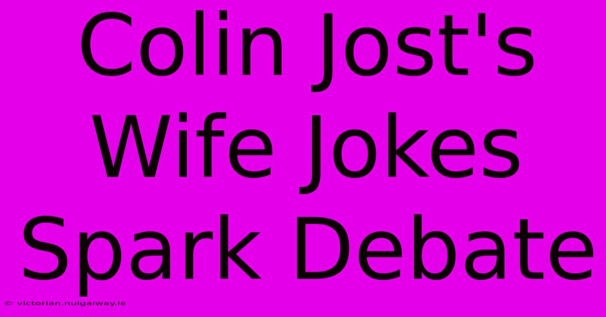 Colin Jost's Wife Jokes Spark Debate