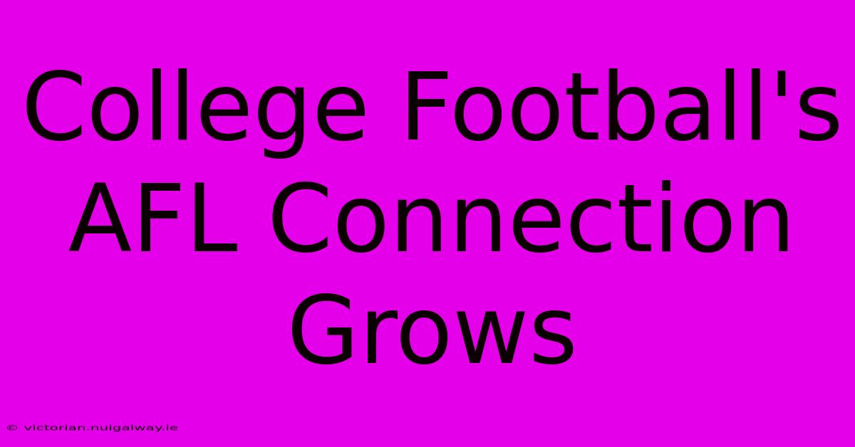 College Football's AFL Connection Grows