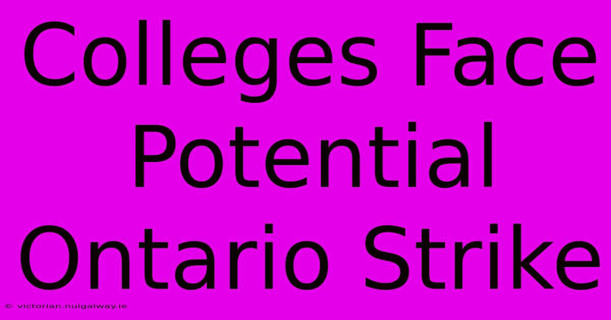 Colleges Face Potential Ontario Strike