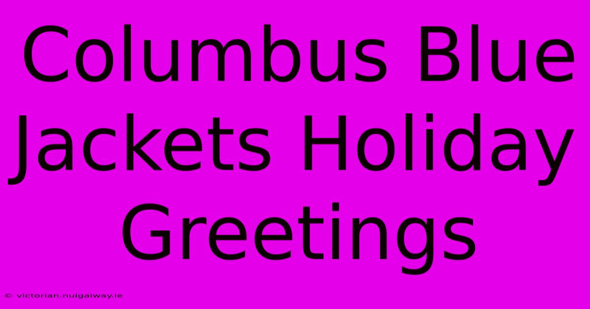 Columbus Blue Jackets Holiday Greetings