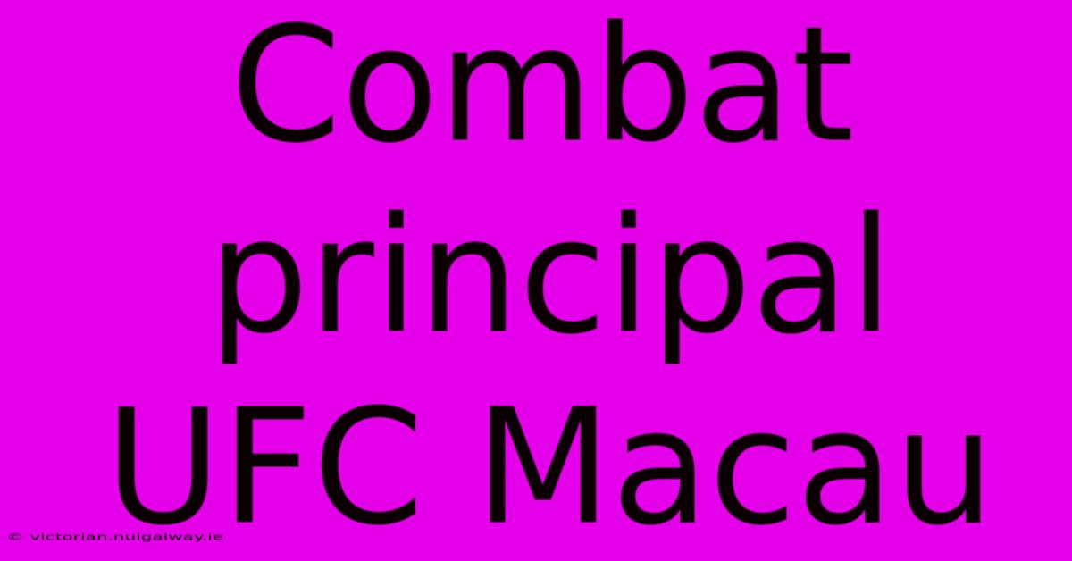 Combat Principal UFC Macau