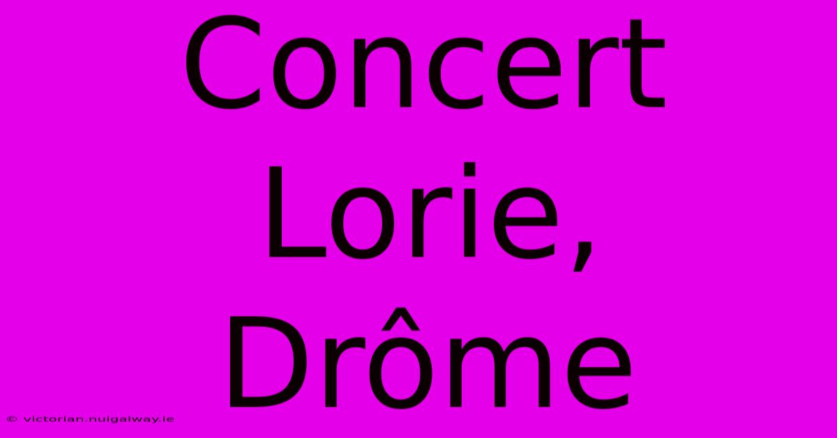 Concert Lorie, Drôme